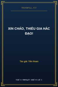 Xin Chào, Thiếu Gia Hắc Đạo!