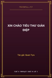 Xin Chào Tiểu Thư Gián Điệp