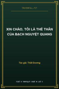 Xin Chào, Tôi Là Thế Thân Của Bạch Nguyệt Quang