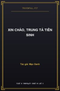 Xin Chào, Trung Tá Tiên Sinh