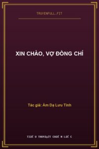 Xin Chào, Vợ Đồng Chí