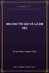 Xin Cho Tôi Gọi Cô Là Em Yêu
