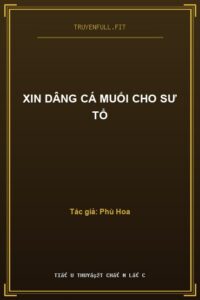 Xin Dâng Cá Muối Cho Sư Tổ