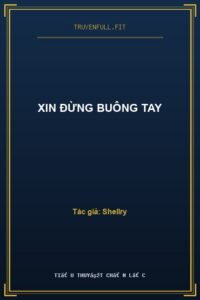Xin Đừng Buông Tay