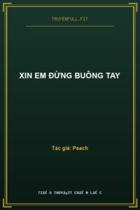 Xin Em Đừng Buông Tay