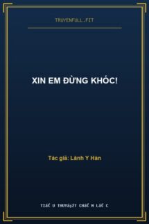 Xin Em Đừng Khóc!