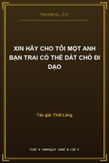 Xin Hãy Cho Tôi Một Anh Bạn Trai Có Thể Dắt Chó Đi Dạo