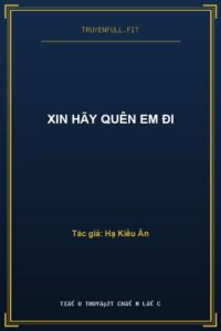 Xin Hãy Quên Em Đi