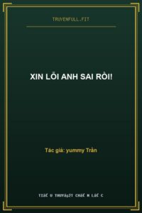 Xin Lỗi Anh Sai Rồi!