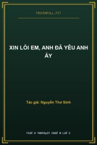 Xin Lỗi Em, Anh Đã Yêu Anh Ấy