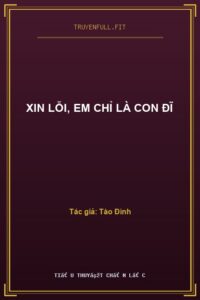 Xin Lỗi, Em Chỉ Là Con Đĩ