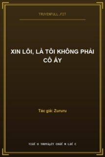 Xin Lỗi, Là Tôi Không Phải Cô Ấy