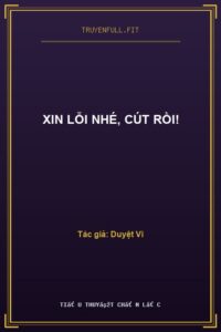 Xin Lỗi Nhé, Cút Rồi!
