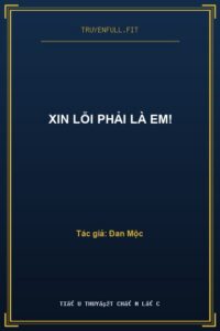 Xin Lỗi Phải Là Em!