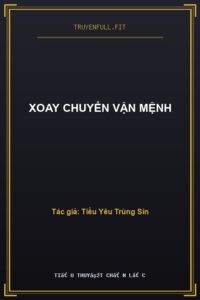 Xoay Chuyển Vận Mệnh