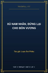 Xú Nam Nhân, Đứng Lại Cho Bổn Vương