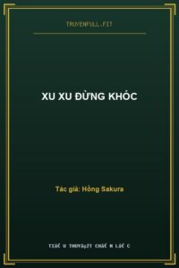 Xu Xu Đừng Khóc