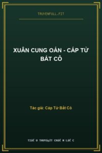 Xuân Cung Oán – Cáp Tử Bất Cô