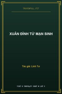 Xuân Đình Tử Mạn Sinh