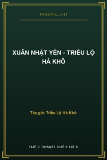 Xuân Nhật Yến – Triều Lộ Hà Khô