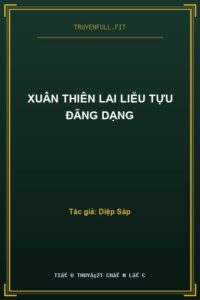 Xuân Thiên Lai Liễu Tựu Đãng Dạng