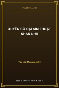 Xuyên Cổ Đại Sinh Hoạt Nhàn Nhã