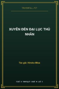 Xuyên Đến Đại Lục Thú Nhân