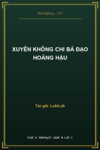 Xuyên Không Chi Bá Đạo Hoàng Hậu