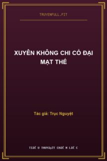 Xuyên Không Chi Cổ Đại Mạt Thế