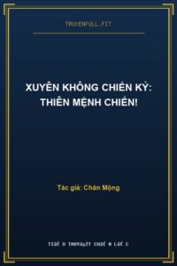 Xuyên Không Chiến Kỷ: Thiên Mệnh Chiến!