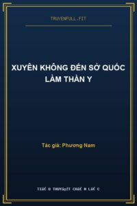 Xuyên Không Đến Sở Quốc Làm Thần Y