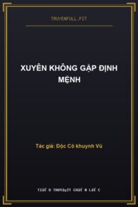 Xuyên Không Gặp Định Mệnh