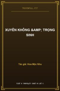 Xuyên Không & Trọng Sinh