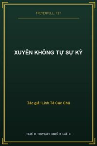 Xuyên Không Tự Sự Ký