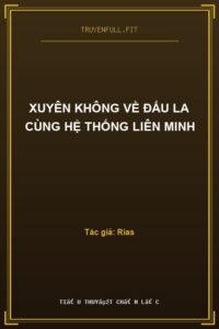 Xuyên Không Về Đấu La Cùng Hệ Thống Liên Minh