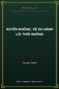 Xuyên Không: Vé Du Hành Lỗi Thời Không
