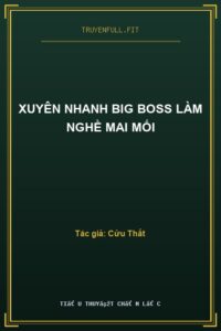 Xuyên Nhanh Big Boss Làm Nghề Mai Mối