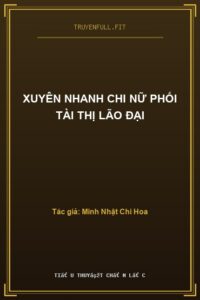 Xuyên Nhanh Chi Nữ Phối Tài Thị Lão Đại