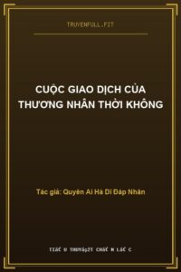Cuộc Giao Dịch Của Thương Nhân Thời Không