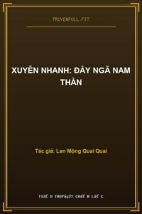 Xuyên Nhanh: Đẩy Ngã Nam Thần