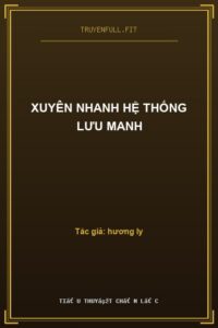 Xuyên Nhanh Hệ Thống Lưu Manh