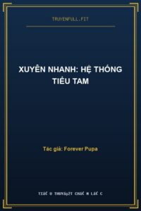 Xuyên Nhanh: Hệ Thống Tiểu Tam