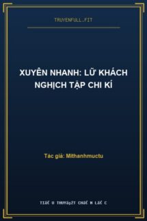 Xuyên Nhanh: Lữ Khách Nghịch Tập Chi Kí