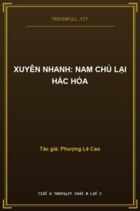 Xuyên Nhanh: Nam Chủ Lại Hắc Hóa