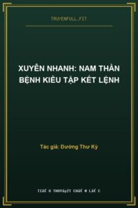 Xuyên Nhanh: Nam Thần Bệnh Kiều Tập Kết Lệnh