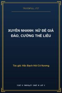 Xuyên Nhanh: Nữ Đế Giá Đáo, Cường Thế Liêu