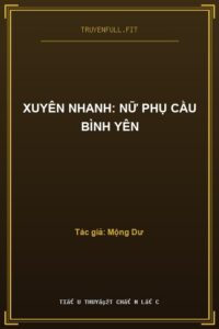 Xuyên Nhanh: Nữ Phụ Cầu Bình Yên