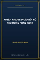 Xuyên Nhanh: Pháo Hôi Nữ Phụ Muốn Phản Công