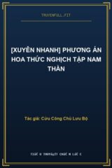 [Xuyên Nhanh] Phương Án Hoa Thức Nghịch Tập Nam Thần