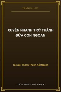 Xuyên Nhanh Trở Thành Đứa Con Ngoan